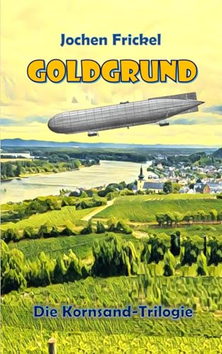 Goldgrund: Die Kornsand-Trilogie von Independently published
