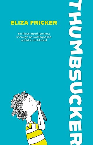 Thumbsucker: The Stories of Our Lives: Therapeutic Reflections von Jessica Kingsley Publishers