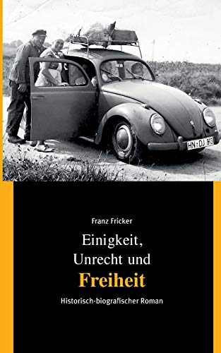 Einigkeit, Unrecht und Freiheit: Band 3 Freiheit