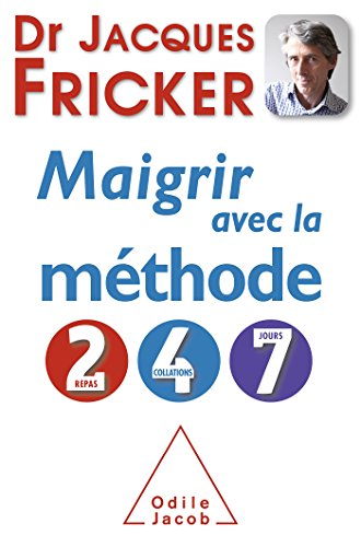 Maigrir avec la méthode 2-4-7 von Odile Jacob