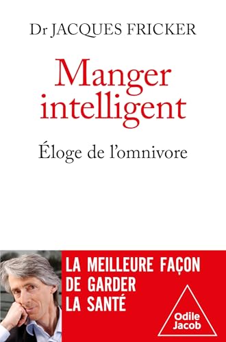 Manger intelligent: Éloge de l'omnivore von JACOB