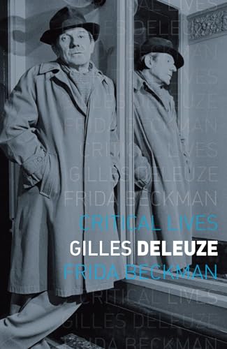 Gilles Deleuze (Critical Lives)