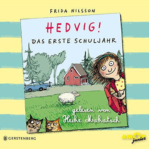 Hedvig! Das erste Schuljahr, gelesen von Heike Makatsch Hedvig! Das erste Schuljahr, gelesen von Heike Makatsch von Amor Verlag