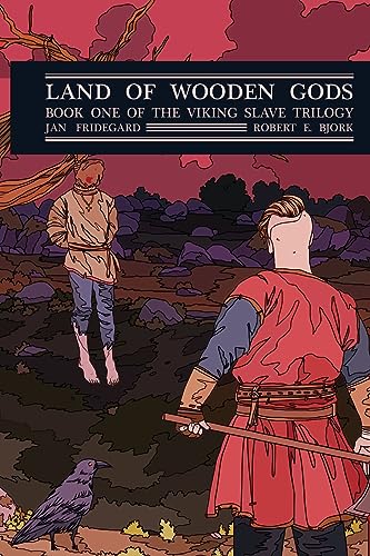 Land of Wooden Gods: Book One of the Viking Slave Trilogy (Viking Slave Trilogy Series, Band 1)