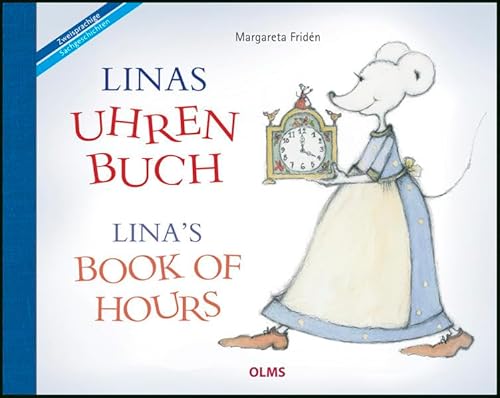 Linas Uhrenbuch / Lina’s Book of Hours: Übersetzt aus dem Schwedischen von Friederike Buchinger, Gabriele Haefs und Bill McCann. (Kollektion Olms junior)