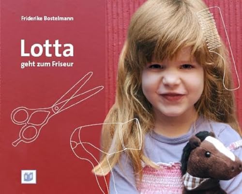 Lotta geht zum Friseur (Foto-Bilderbücher)