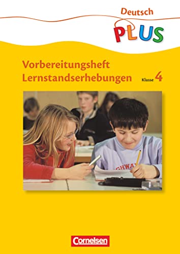Deutsch plus - Grundschule - Lernstandserhebungen - 4. Schuljahr: Arbeitsheft mit Lösungen