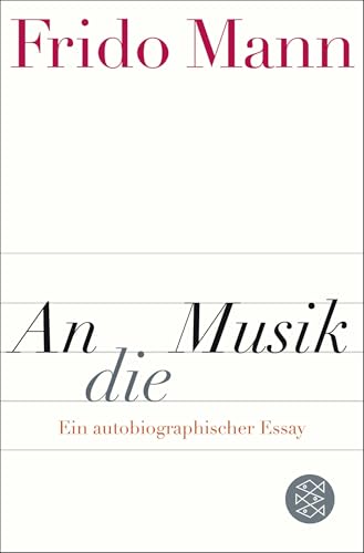 An die Musik: Ein autobiographischer Essay von FISCHERVERLAGE