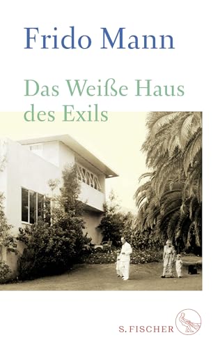 Das Weiße Haus des Exils von FISCHERVERLAGE