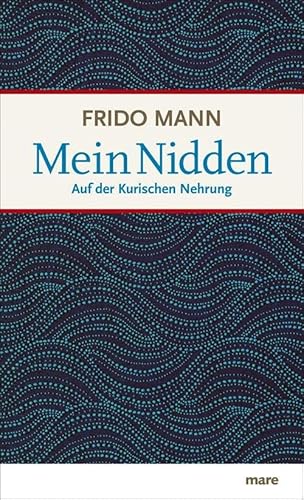 Mein Nidden: Auf der Kurischen Nehrung von mareverlag GmbH