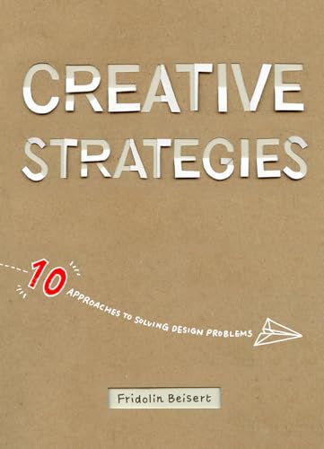 Creative Strategies: 10 Approaches to Solving Design Problems von Design Studio Press