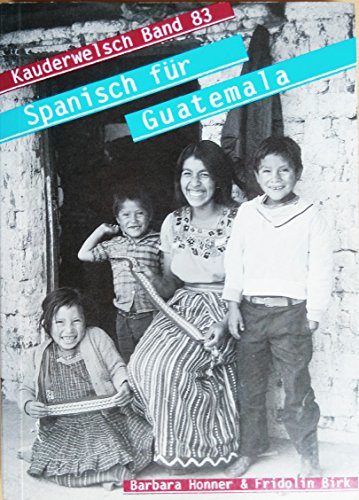 Kauderwelsch, Spanisch für Guatemala: Kauderwelsch-Band 83