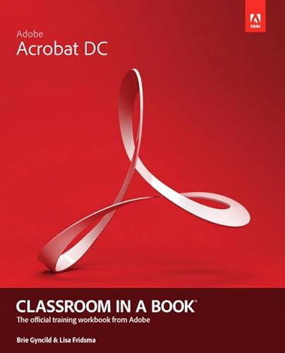 Adobe Acrobat DC Classroom in a Book: The Official Training Workbook from Adobe