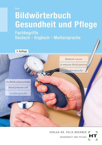 eBook inside: Buch und eBook Bildwörterbuch Gesundheit und Pflege: Fachbegriffe Deutsch - Englisch - Muttersprache eBook inside: Buch und eBook Bildwörterbuch Gesundheit und Pflege: Fachbegriffe Deutsch - Englisch - Muttersprache