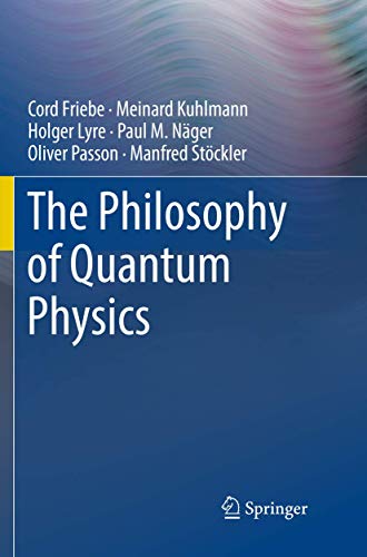 The Philosophy of Quantum Physics