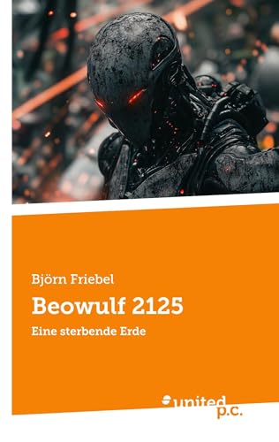 Beowulf 2125: Eine sterbende Erde von united p.c.