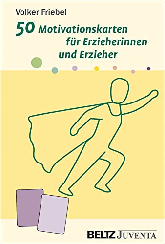 50 Motivationskarten für Erzieherinnen und Erzieher von Juventa Verlag GmbH