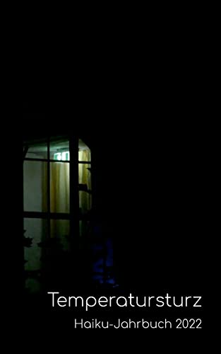 Temperatursturz: Haiku-Jahrbuch 2022 von Books on Demand