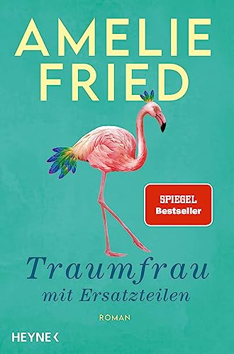 Traumfrau mit Ersatzteilen: Roman von HEYNE