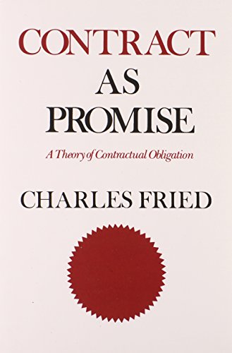 Contract As Promise: A Theory of Contractual Obligation