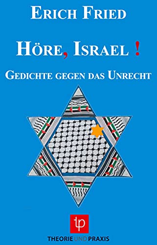 Höre Israel: Gedichte gegen das Unrecht