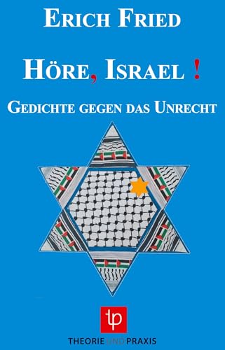 Höre Israel: Gedichte gegen das Unrecht