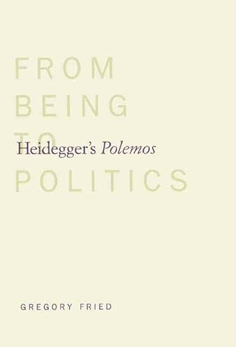 Heidegger's Polemos: From Being to Politics von Yale University Press