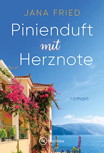Pinienduft mit Herznote (Gardasee Glück, Band 1) von Montlake Romance
