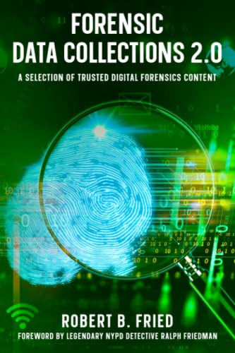 Forensic Data Collections 2.0: A Selection of Trusted Digital Forensics Content von Forensics by Fried