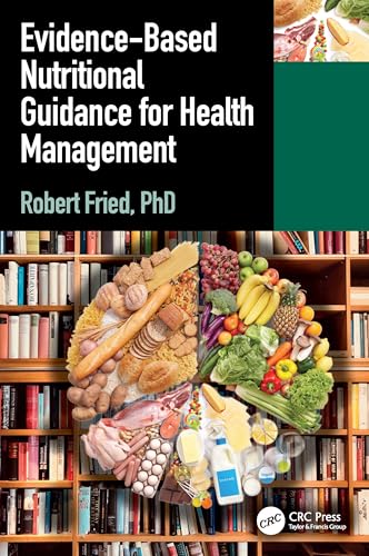 Evidence-based Nutritional Guidance for Health Management Evidence-based Nutritional Guidance for Health Management von CRC Press