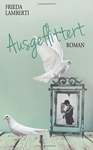 Ausgeflittert von CreateSpace Independent Publishing Platform