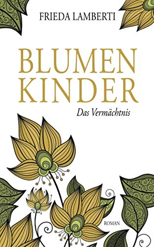 BLUMENKINDER: Das Vermächtnis Band 4 von Independently published