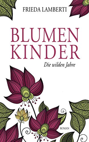 BLUMENKINDER: Die wilden Jahre Band 3