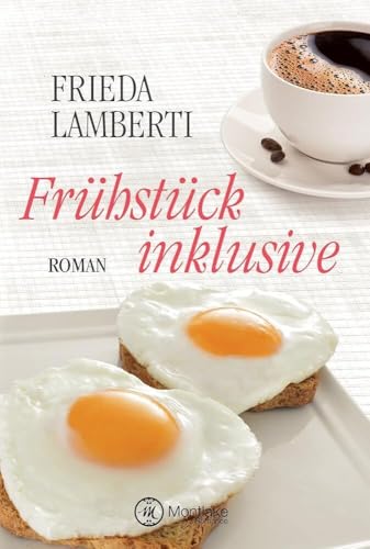 Frühstück inklusive von Montlake Romance