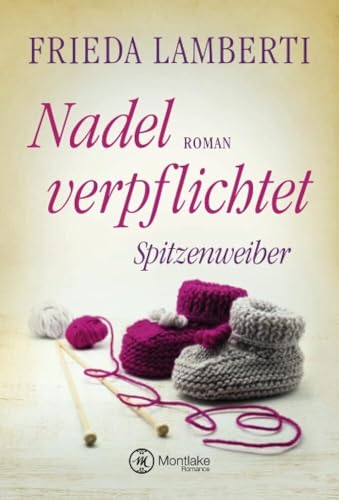 Nadel verpflichtet - Spitzenweiber von Montlake Romance