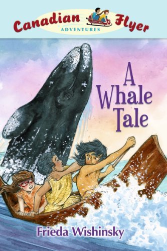 Canadian Flyer Adventures #8: A Whale Tale von Owlkids Books
