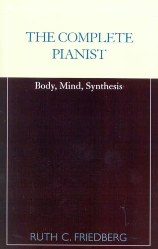 The Complete Pianist: Body, Mind, Synthesis