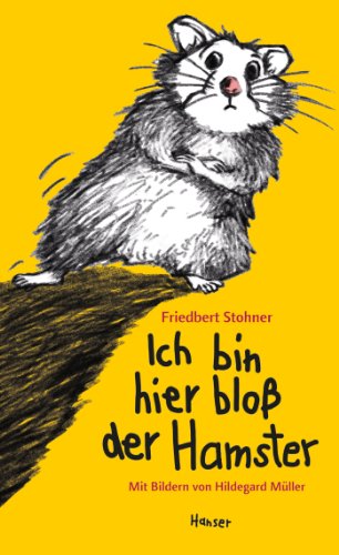 Ich bin hier bloß der Hamster von Hanser, Carl GmbH + Co.