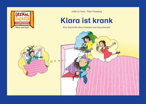 Klara ist krank / Kamishibai Bildkarten: Eine Geschichte übers Kranksein und Gesundwerden. 12 Bildkarten für das Erzähltheater von Hase und Igel Verlag GmbH