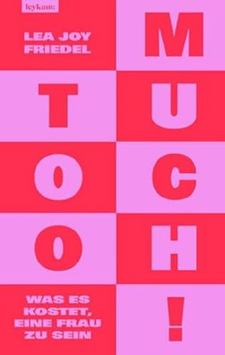 Too Much! Was es kostet, eine Frau zu sein von Leykam