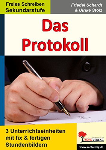 Das Protokoll: 3 Unterrichtseinheiten mit fix und fertigen Stundenbildern!