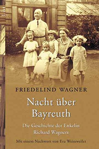 Nacht über Bayreuth: Die Geschichte der Enkelin Richard Wagners (0) von Ullstein Taschenbuchvlg.
