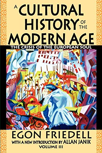 A Cultural History of the Modern Age: The Crisis of the European Soul A Cultural History of the Modern Age: The Crisis of the European Soul