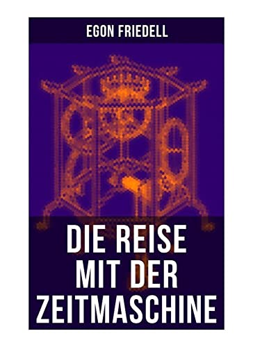 Die Reise mit der Zeitmaschine: Science-Fiction-Roman (Die Rückkehr der Zeitmaschine) von Musaicum Books