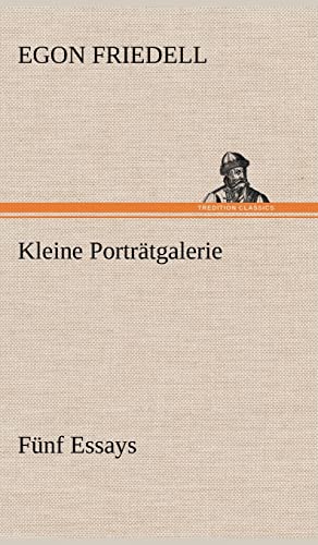 Kleine Porträtgalerie: Fünf Essays Kleine Porträtgalerie: Fünf Essays von tredition