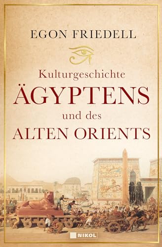 Kulturgeschichte Ägyptens und des alten Orients Kulturgeschichte Ägyptens und des alten Orients von NIKOL