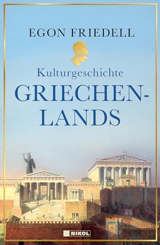 Kulturgeschichte Griechenlands Kulturgeschichte Griechenlands von NIKOL