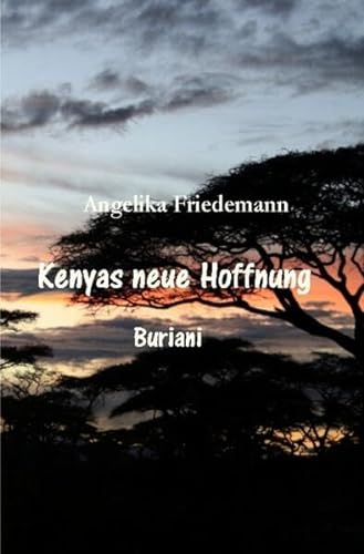Kenyas neue Hoffnung: Buriani (Kenia) von epubli