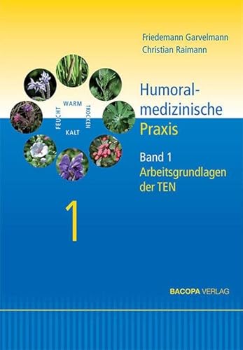 Humoralmedizinische Praxis.: Band 1: Arbeitsgrundlagen der TEN. von Bacopa