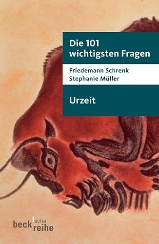 Die 101 wichtigsten Fragen - Urzeit (Beck'sche Reihe)